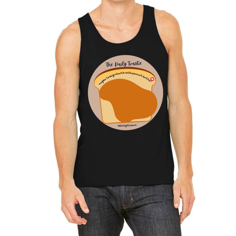 The Daily Toastie  Maybe Today Starts With Peanut Butter Tank Top | Artistshot