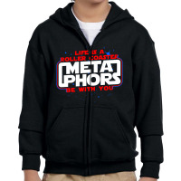 Meta Phors Be With You Youth Zipper Hoodie | Artistshot