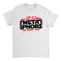 Meta Phors Be With You Classic T-shirt | Artistshot