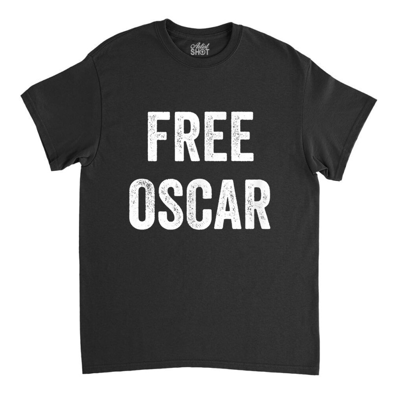 Free Oscar, Support Oscar's Release From Prison, Locked Up Classic T-shirt by Connie A Brandt | Artistshot