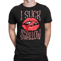 I Suck And Swallow Vampire Lover Halloween T-shirt | Artistshot