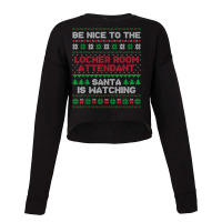 Locker Room Attendant Gift Locker Room Attendant Ugly Xmas T Shirt Cropped Sweater | Artistshot