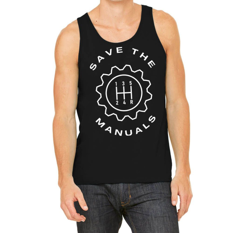 Save The Manuals Car Gearshift Tank Top by MernaPutney | Artistshot