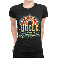 Mens Uncle Of The Ringmaster   Kids Circus Theme B Day Party T Shirt Ladies Fitted T-shirt | Artistshot