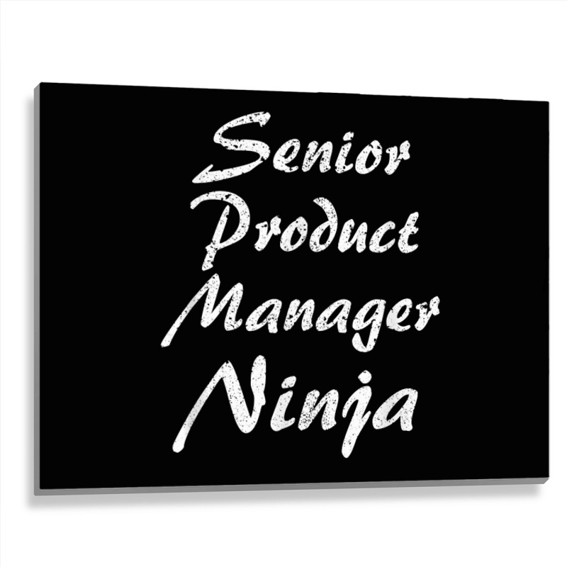 Senior Product Manager Tshirt Occupation Work T Shirt Metal Print Horizontal | Artistshot