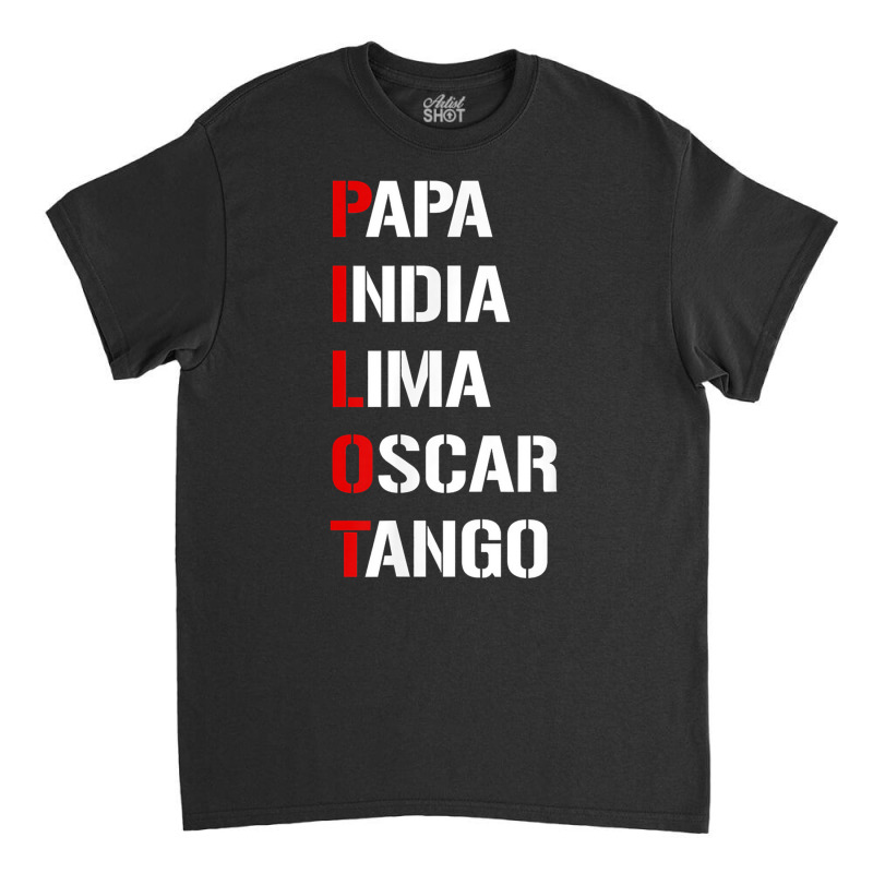 Papa India Lima Oscar Tango Phonetic Alphabet Pilot Classic T-shirt | Artistshot