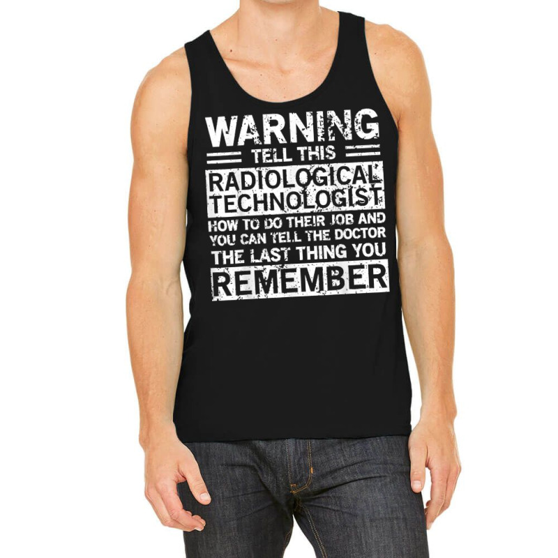 Cute Funny Radiological Technologist Apparel Design Tank Top by MICHAELSCOTTREXEL | Artistshot