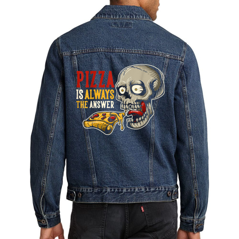 Pizza Is Always The Answer Men Denim Jacket | Artistshot