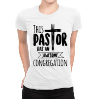 This Pastor Has An Awesome Congregationpriest Gift Ladies Fitted T-shirt | Artistshot