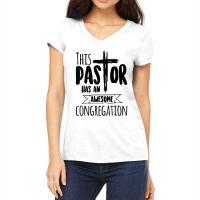 This Pastor Has An Awesome Congregationpriest Gift Women's V-neck T-shirt | Artistshot