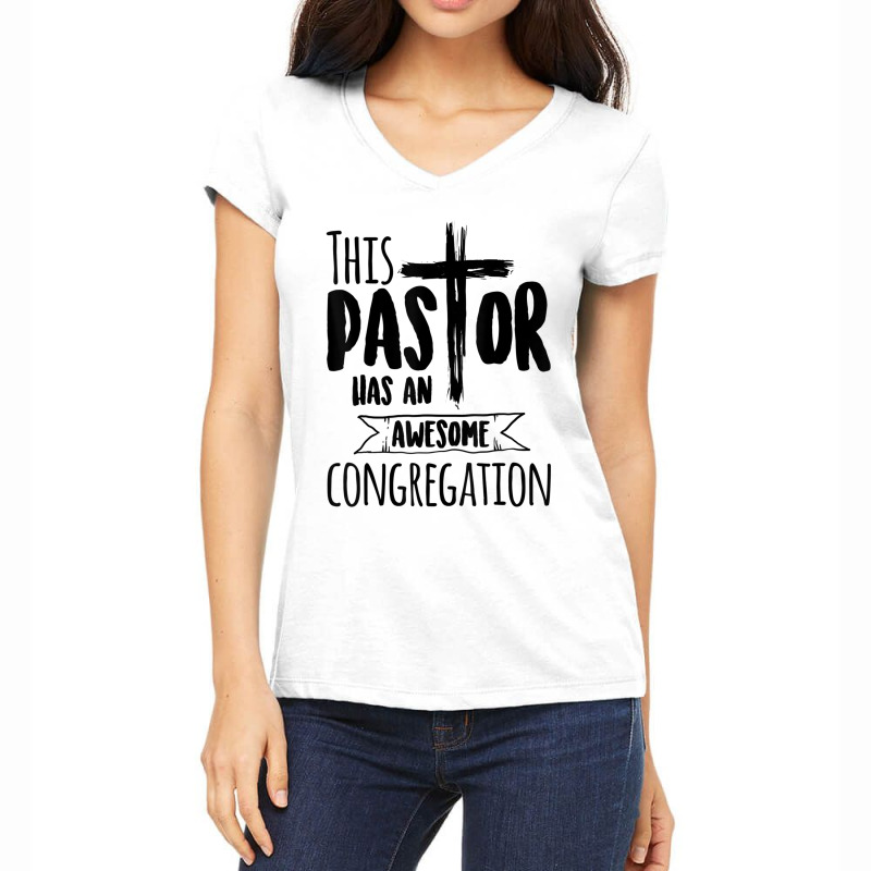 This Pastor Has An Awesome Congregationpriest Gift Women's V-Neck T-Shirt by ShelleyDoppelmayr | Artistshot