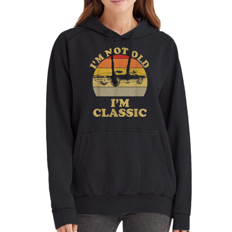 I'm Not Old I'm Classic Retro Vintage Sunset Classic Car Vintage Hoodie | Artistshot