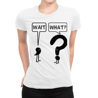 Wait What Funny Grammar Questioning Punctuation Tshirt Ladies Fitted T-shirt | Artistshot