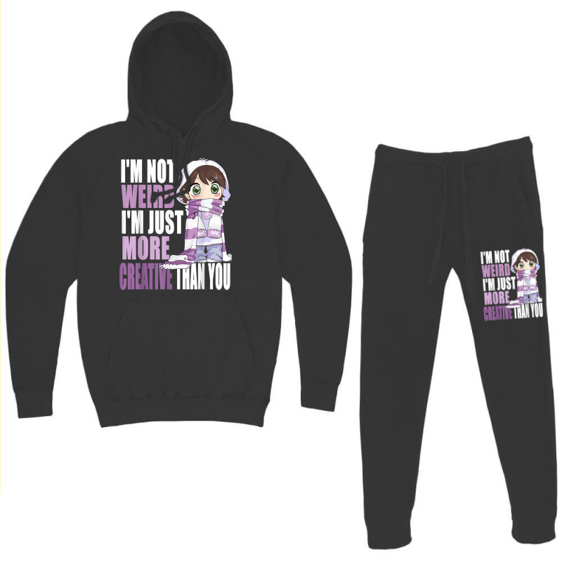 I'm Not Weird I'm Just More Creative Than You Anime Lovers Hoodie & Jogger Set | Artistshot