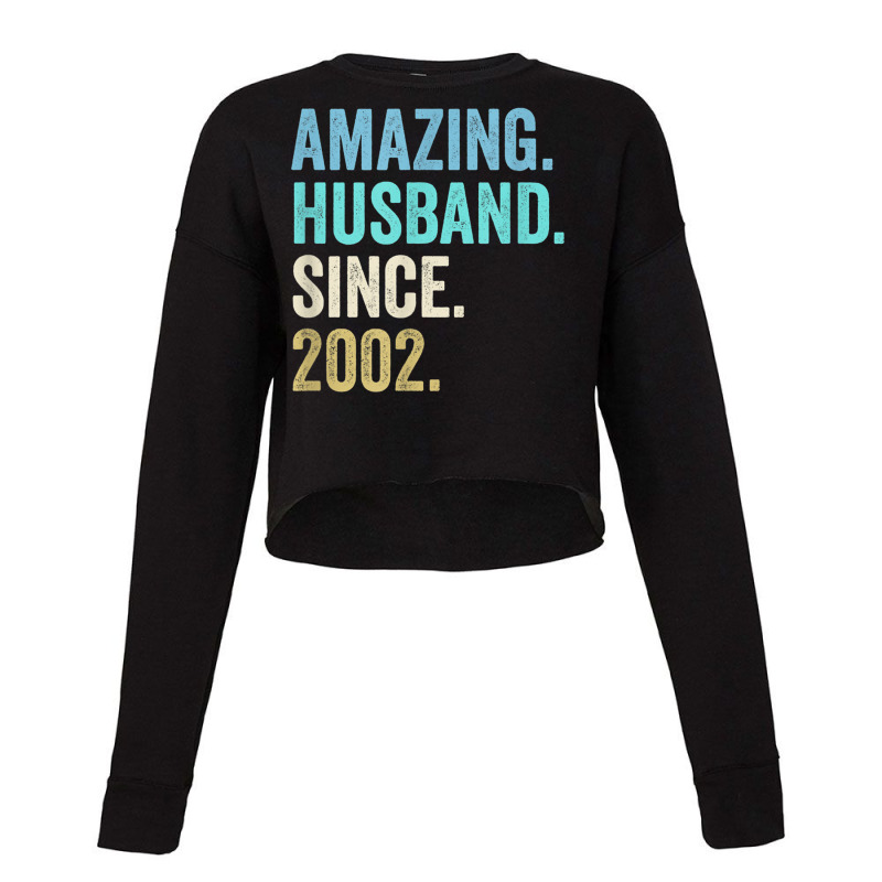 Mens Amazing Husband Since 2002 20th Wedding Anniversary 20 Years Cropped Sweater | Artistshot