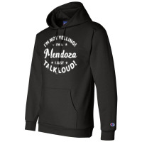 I'm Not Yelling! I'm A Mendoza I Just Talk Loud! Word Design Champion Hoodie | Artistshot