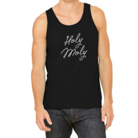 Holy Moly Tank Top | Artistshot