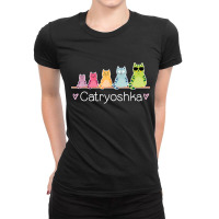 Catryoshka Cute Cats Matryoshka Russian Nesting Doll Ladies Fitted T-shirt | Artistshot