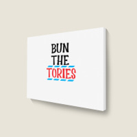 Bun The Tories   1 Landscape Canvas Print | Artistshot