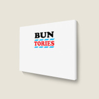 Bun The Tories   2 Landscape Canvas Print | Artistshot