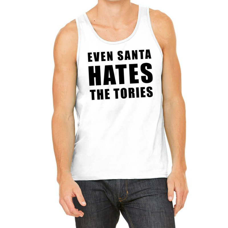 Even Santa Hates The Tories - Anti-tory Tank Top | Artistshot