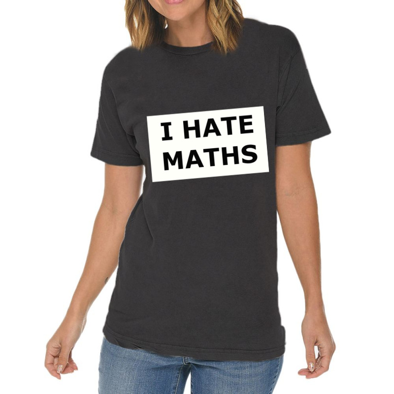 I Hate Maths Vintage T-shirt | Artistshot