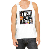 Fuck The Tories  8 Tank Top | Artistshot