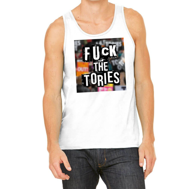 Fuck The Tories  8 Tank Top | Artistshot