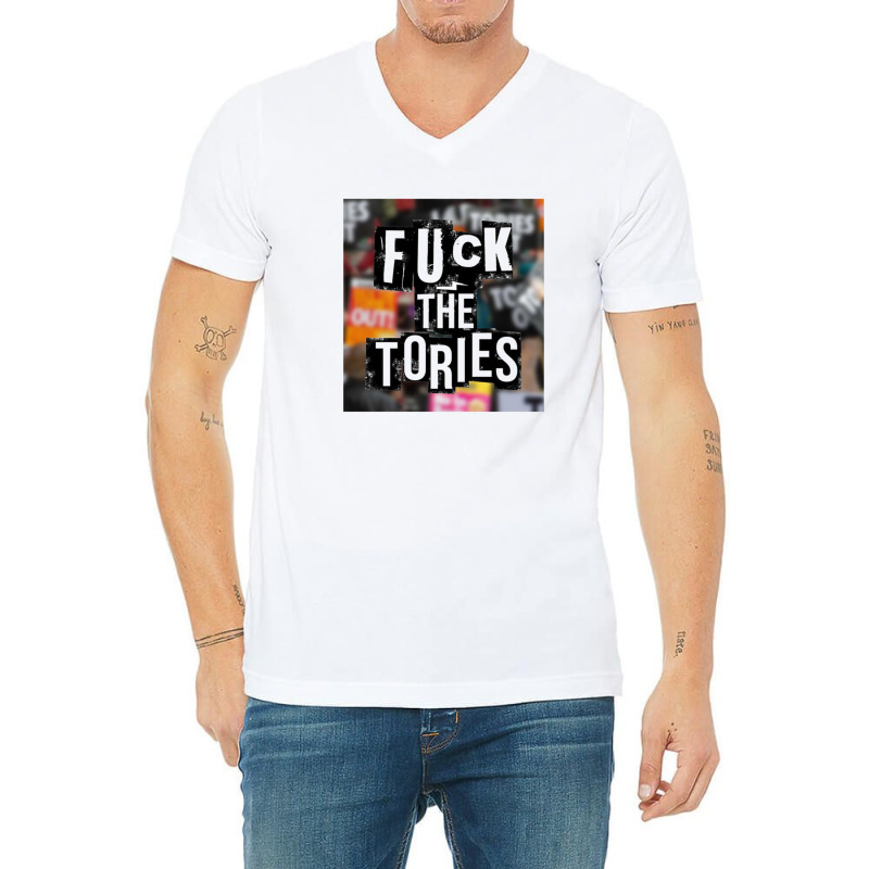 Fuck The Tories  8 V-neck Tee | Artistshot