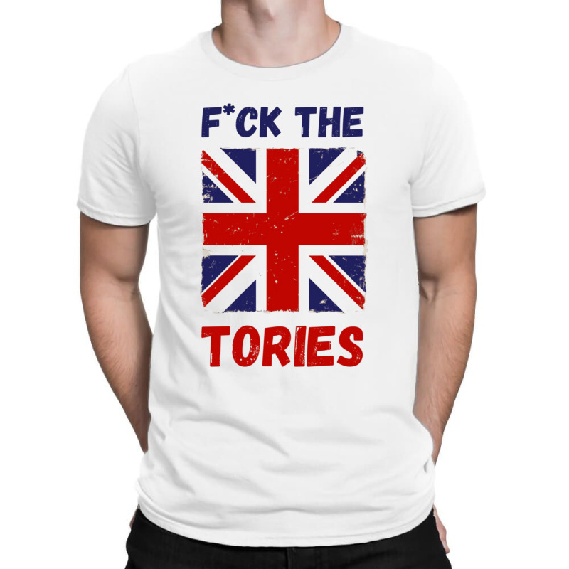 Fuck The Tories  18 T-shirt | Artistshot