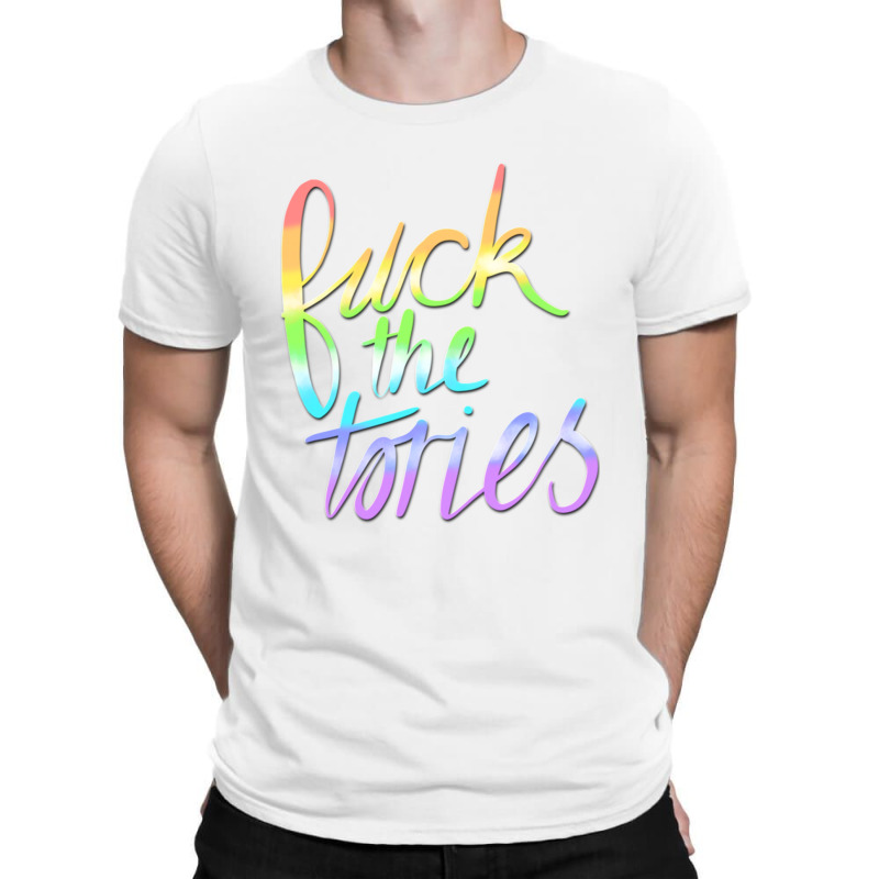 Fuck The Tories - Text T-shirt | Artistshot