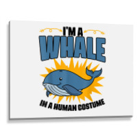 I'm A Whale In A Human Costume Sea Life Marine Biologist T Shirt Metal Print Horizontal | Artistshot