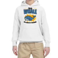 I'm A Whale In A Human Costume Sea Life Marine Biologist T Shirt Youth Hoodie | Artistshot