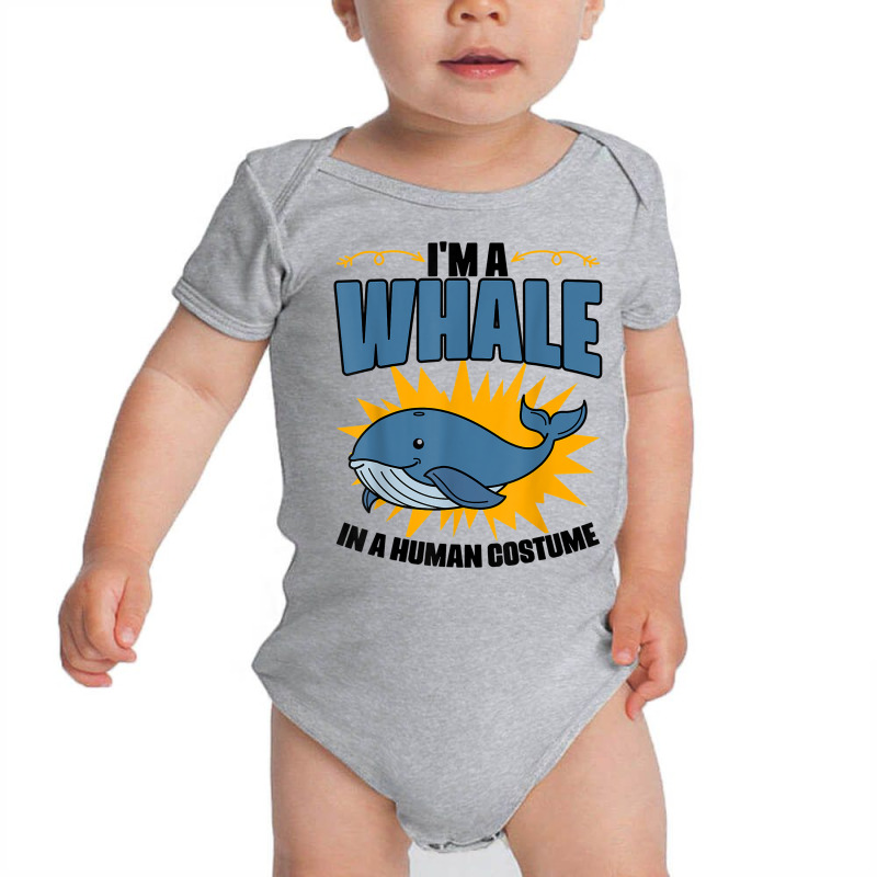 I'm A Whale In A Human Costume Sea Life Marine Biologist T Shirt Baby Bodysuit | Artistshot