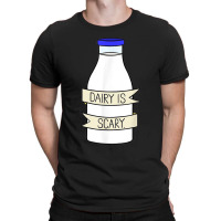 Dairy Is Scary Veganlactose Intolerant T-shirt | Artistshot