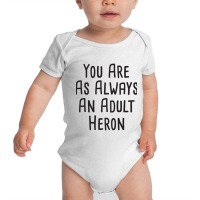 You Are As Always An Adult Heron  Bob Mortimer Train Guy Vintage Mug Baby Bodysuit | Artistshot