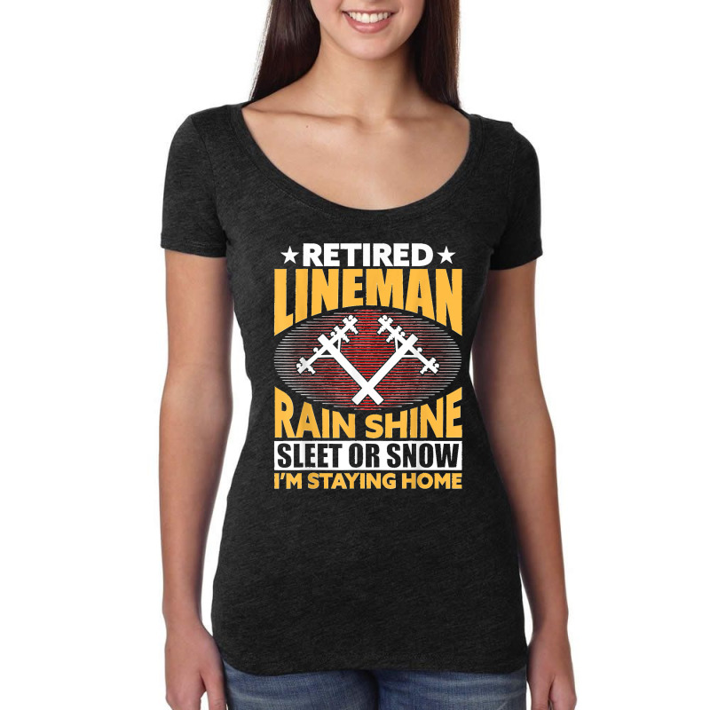 Retired Lineman Rain Shine Sleet Or Snow Women's Triblend Scoop T-shirt by ROBERTCHESTERTAFT | Artistshot