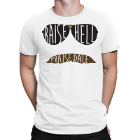 Raise Hell Praise Dale T-shirt | Artistshot