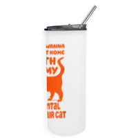 Stay Home With My Oriental Longhair Cat Funny Cat Mom Humor T Shirt Skinny Tumbler | Artistshot