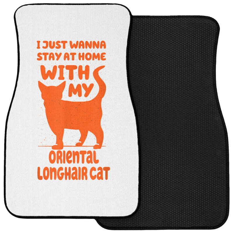 Stay Home With My Oriental Longhair Cat Funny Cat Mom Humor T Shirt Front Car Mat | Artistshot