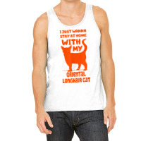 Stay Home With My Oriental Longhair Cat Funny Cat Mom Humor T Shirt Tank Top | Artistshot