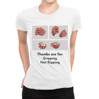 Thumbs Are For Gripping Not Ripping Ladies Fitted T-shirt | Artistshot