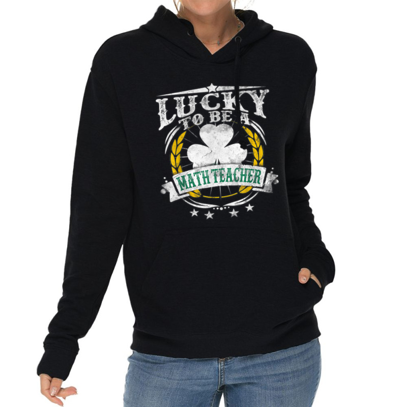 Gift One Lucky Math Teacher Messy Bun Bleached St Patrick S Day Lightweight Hoodie | Artistshot