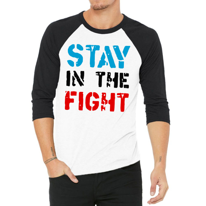 Custom Stay In The Fight Washington Nationals 3/4 Sleeve Shirt By