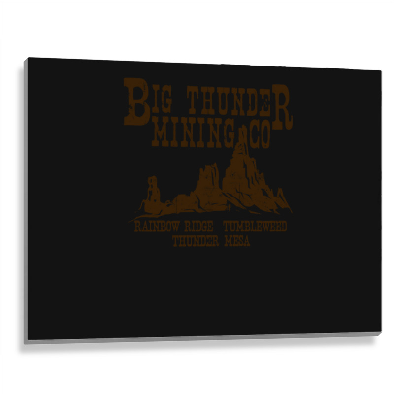 Big Thunder Mining Co Metal Print Horizontal | Artistshot