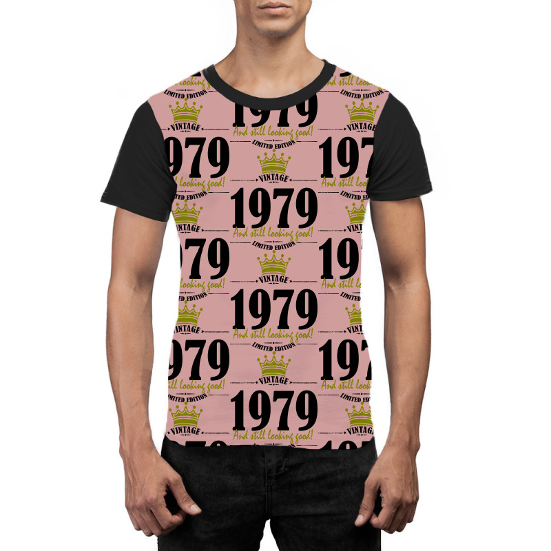 Vintage 1979 And Still Looking Good Graphic T-shirt | Artistshot