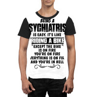 Being A Psychiatrist Copy Graphic T-shirt | Artistshot