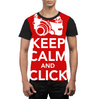 Keep Calm And Click On Graphic T-shirt | Artistshot