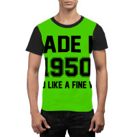 Made In 1950 Aged Like A Fine Wine Graphic T-shirt | Artistshot