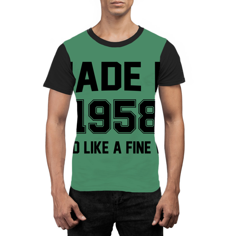 Made In 1958 Aged Like A Fine Wine Graphic T-shirt | Artistshot